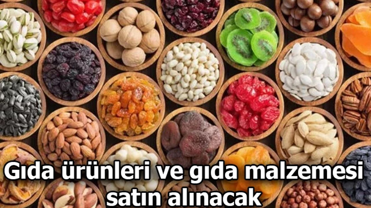 Gıda ürünleri ve gıda malzemesi satın alınacak