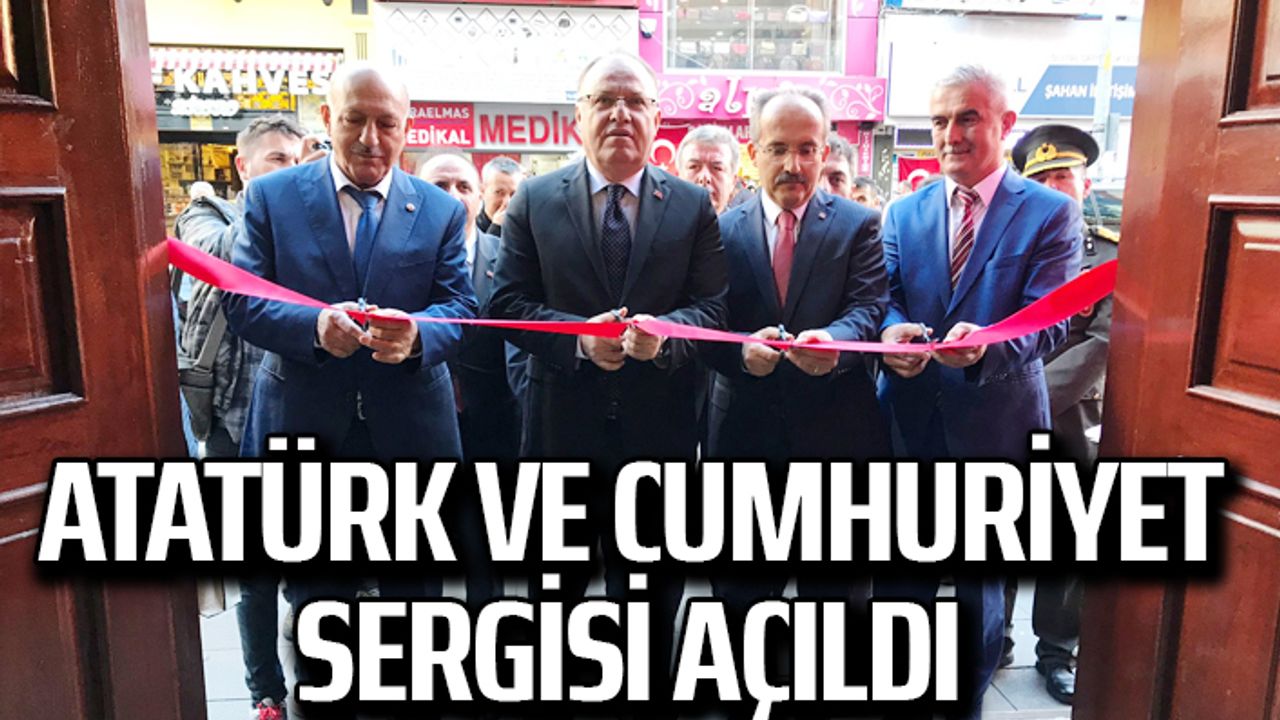 Atatürk ve Cumhuriyet sergisi açıldı