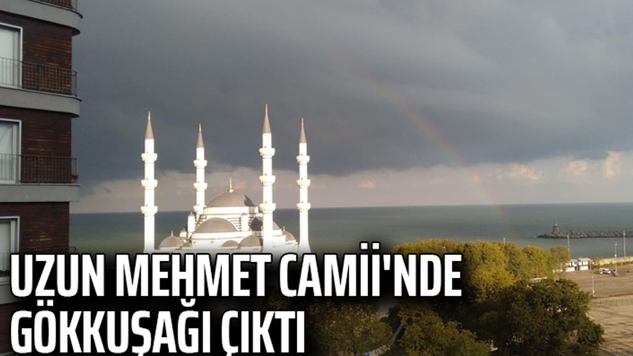Uzun Mehmet Camii'nde gökkuşağı çıktı 