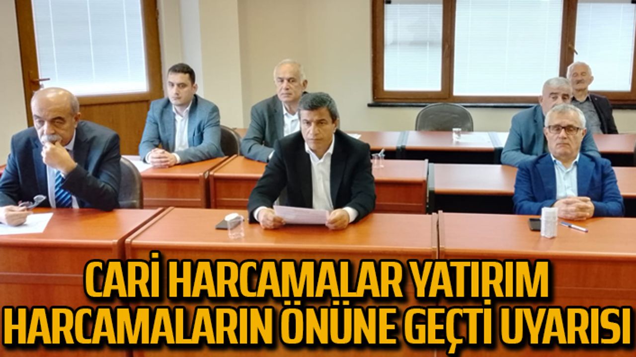 CARİ HARCAMALAR YATIRIM HARCAMALARIN ÖNÜNE GEÇTİ UYARISI..