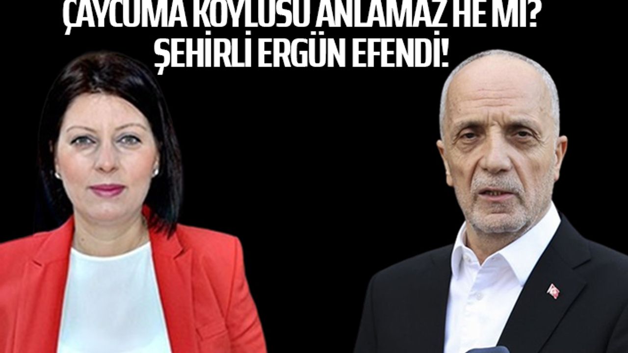 Çaycuma köylüsü anlamaz he mi? Şehirli Ergün efendi!