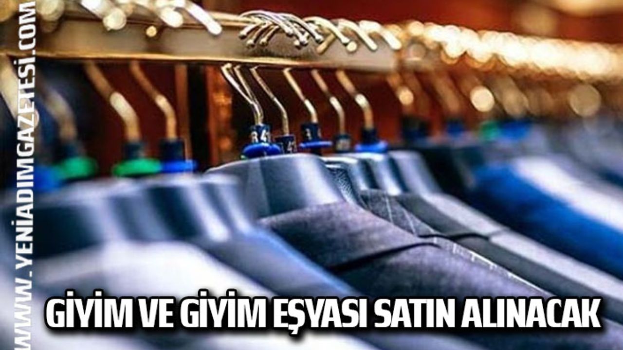 Giyim ve giyim eşyası satın alınacak