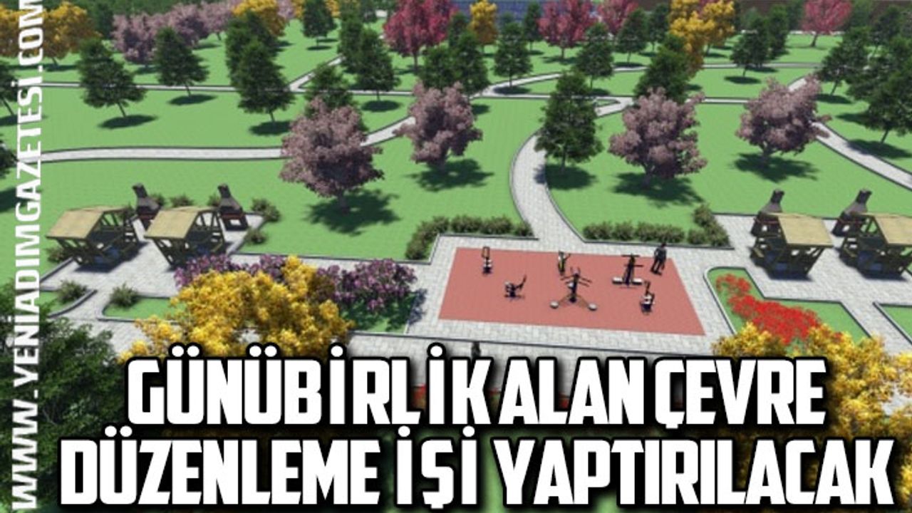 Günübirlik alan çevre düzenleme işi yaptırılacak