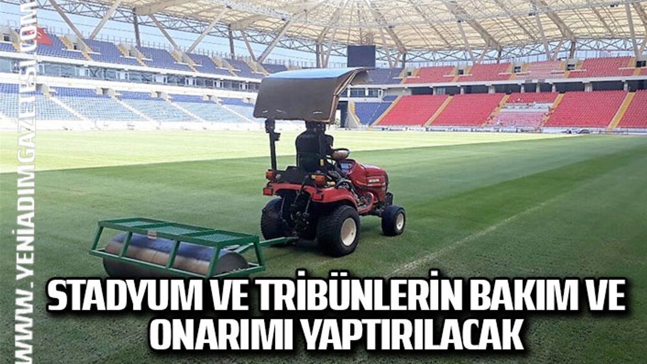 Stadyum ve tribünlerin bakım ve onarımı yaptırılacak