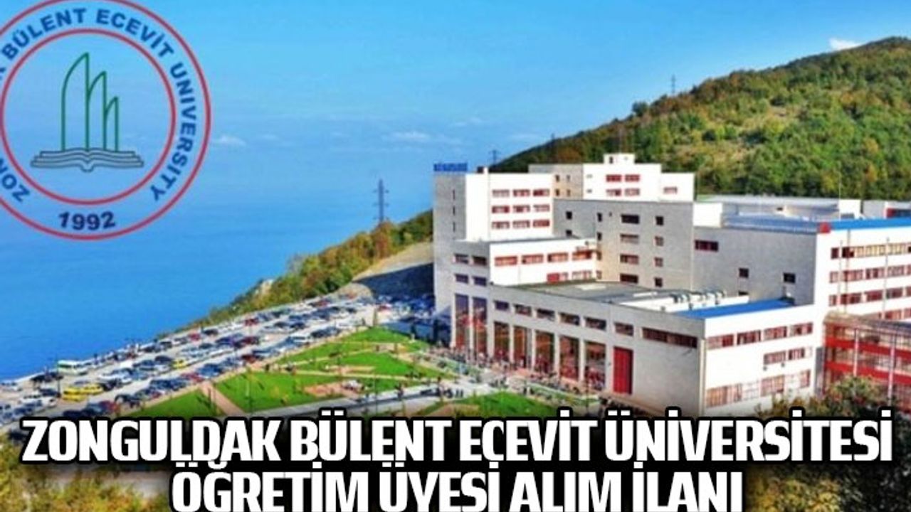 Zonguldak Bülent Ecevit Üniversitesi Öğretim Üyesi alım ilanı