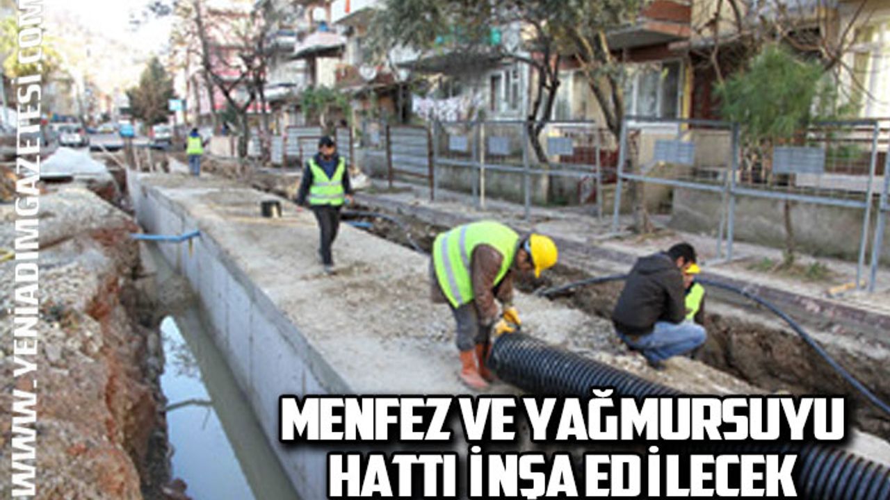 Menfez ve yağmursuyu hattı inşa edilecek