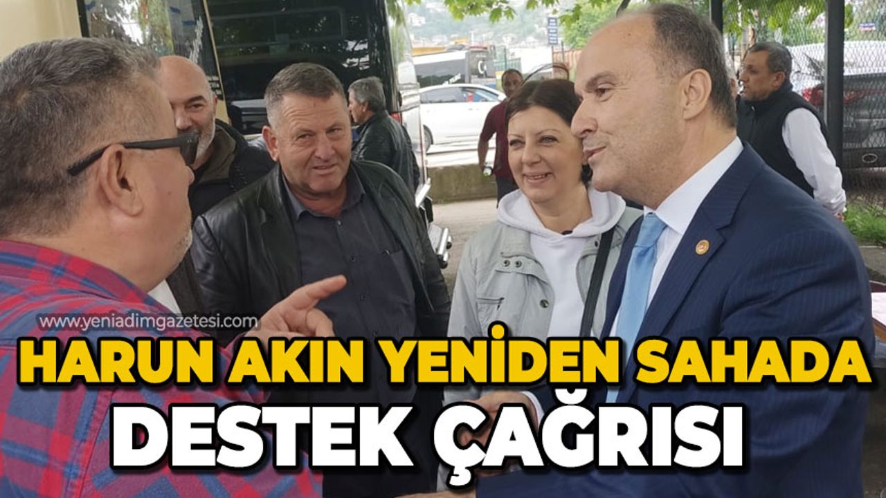 Harun Akın yeniden sahada: Kılıçdaroğlu'na destek çağrısı