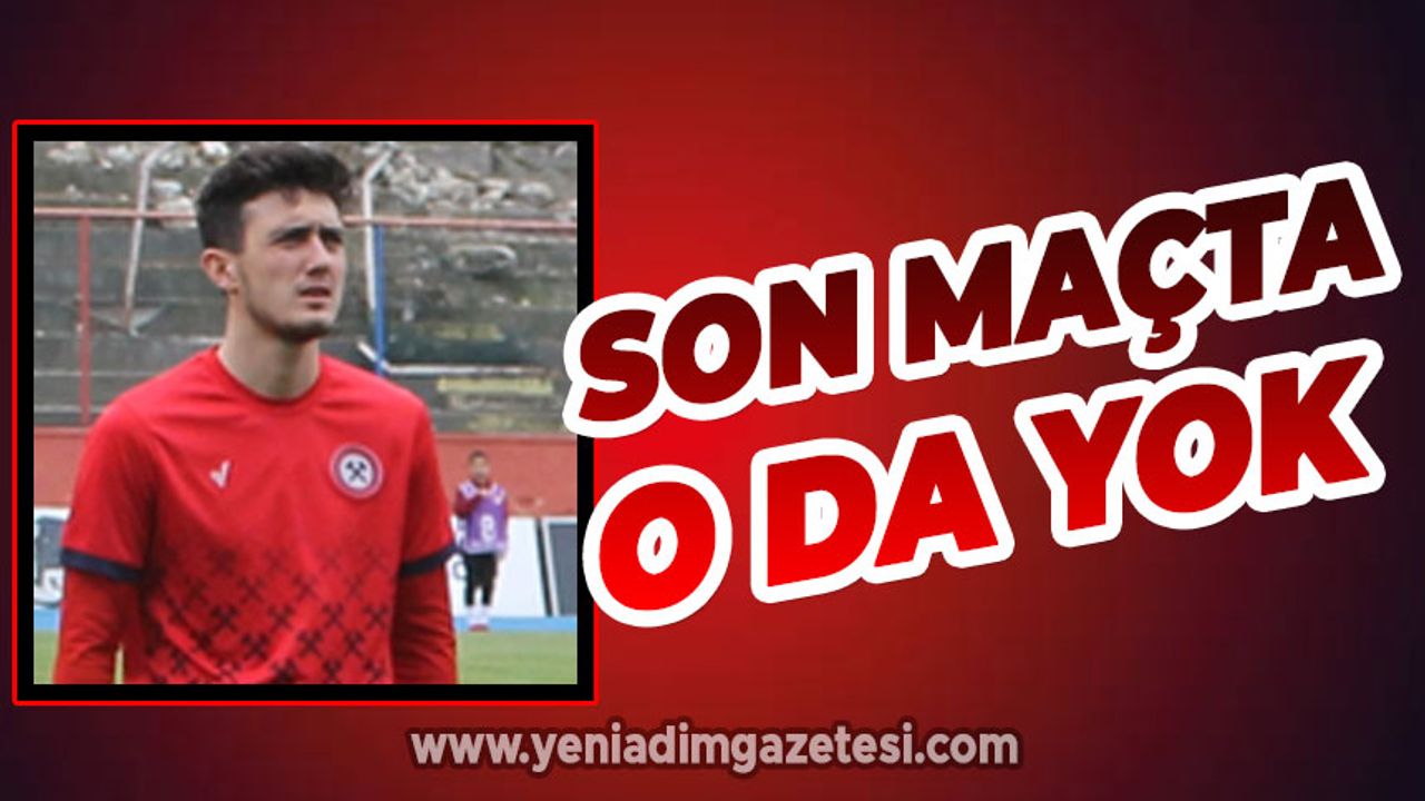 Zonguldak Kömürspor'un son maçında o yok