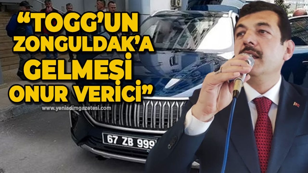 Muammer Avcı: TOGG'un Zonguldak'a gelmesi onur verici