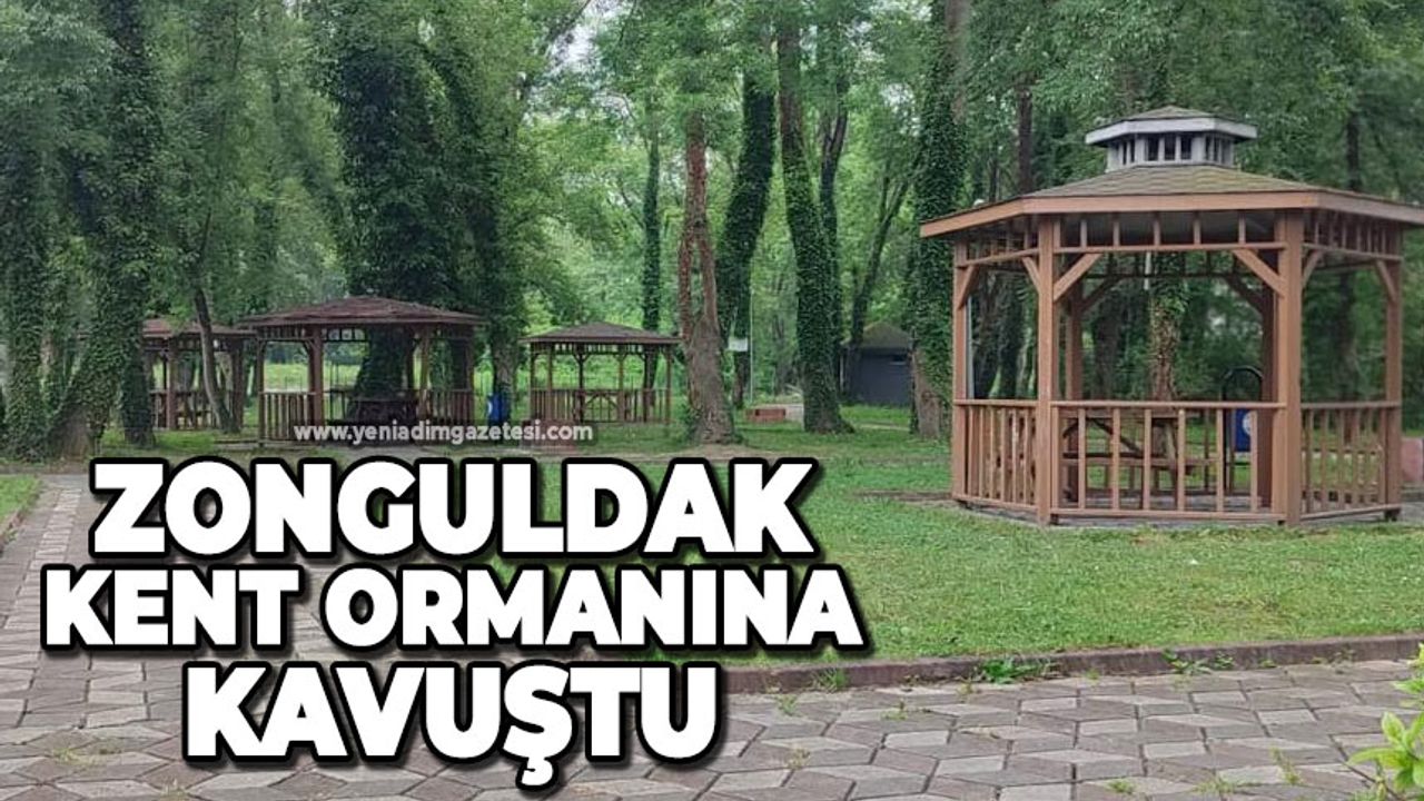 Zonguldak Atatürk Kent Ormanı'na kavuştu