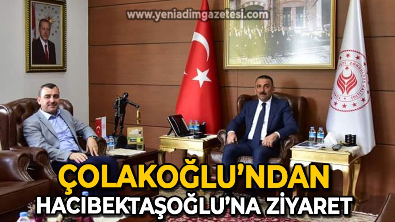 Ahmet Çolakoğlu Vali Osman Hacıbektaşoğlu'nu ziyaret etti
