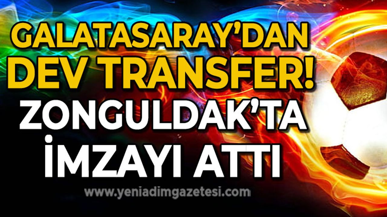 Galatasaray'ın stoperi Zonguldak'ta imzayı attı!
