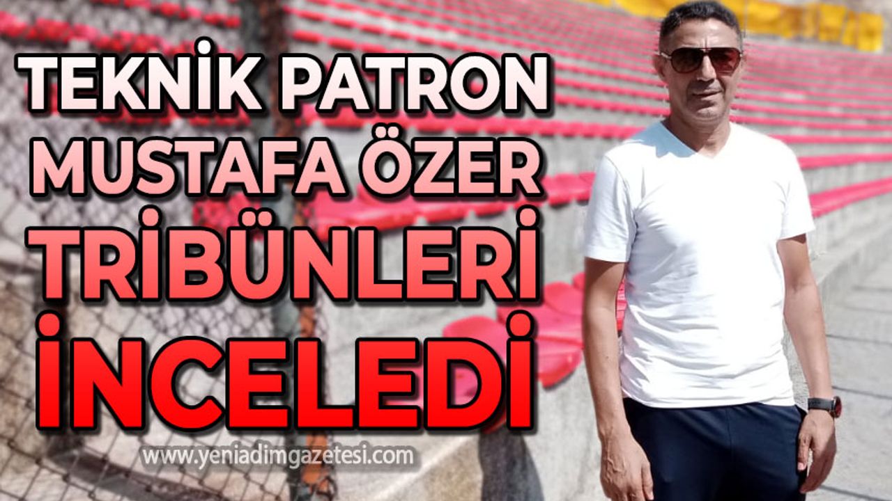 Teknik patron Mustafa Özer tribünleri inceledi: Taraftar itici gücümüz olacak!
