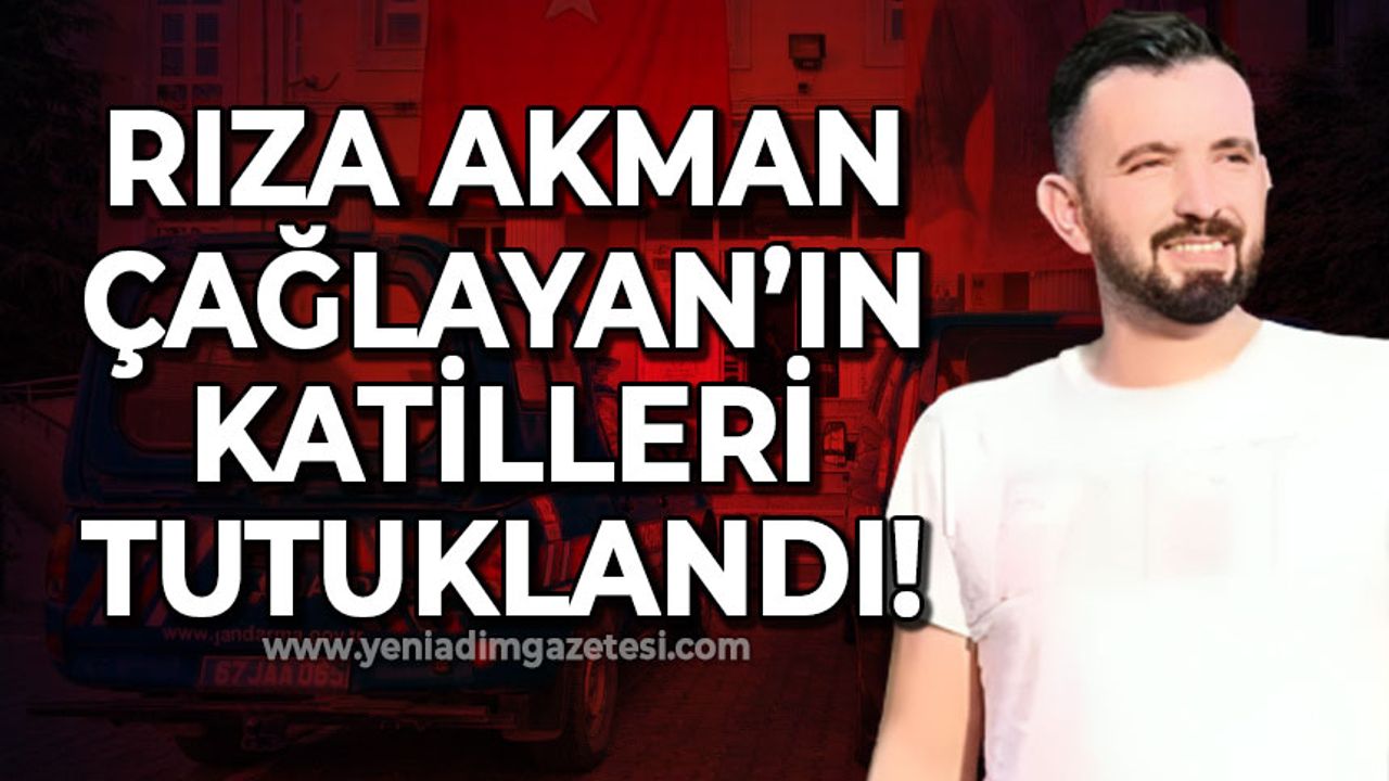 Zonguldak'ta bıçaklanarak öldürülen Rıza Akman Çağlayan'ın katilleri tutuklandı!