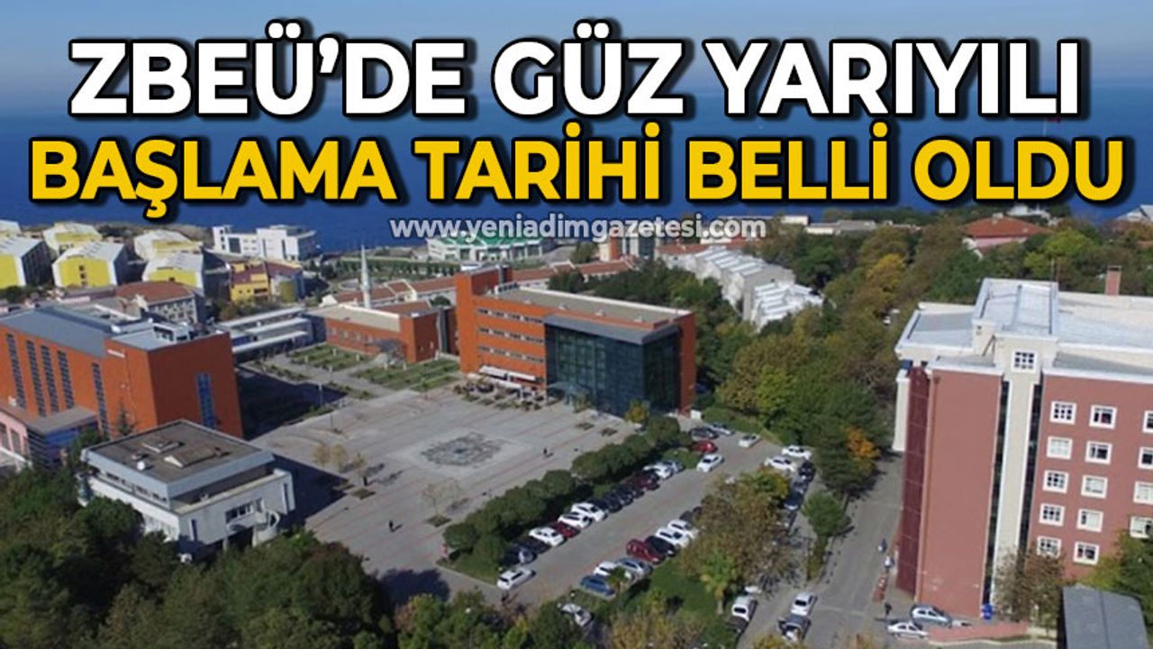 Zonguldak Bülent Ecevit Üniversitesi'nde güz yarıyılının ne zaman başlayacağı belli oldu
