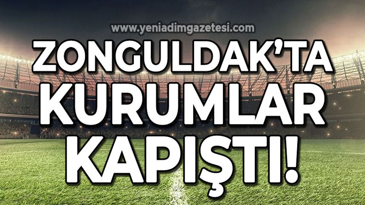 Zonguldak'ta kurumlar kapıştı