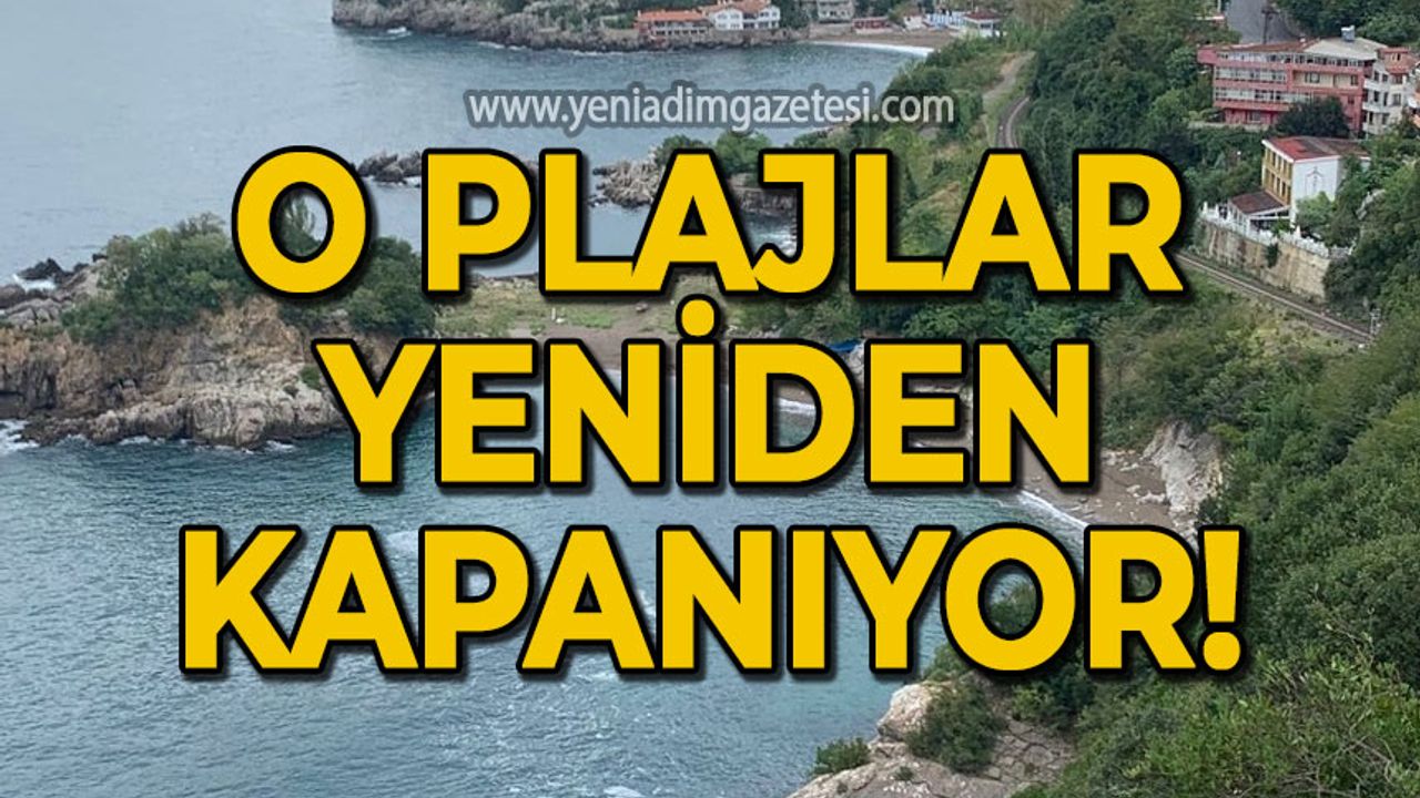 Belediye uyardı: Zonguldak'ta o plajlar yeniden kapanıyor!