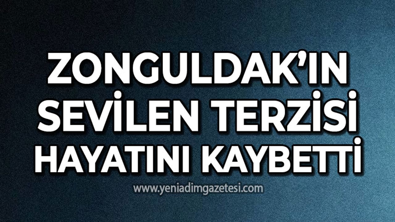 Zonguldak'ın sevilen terzisi hayatını kaybetti