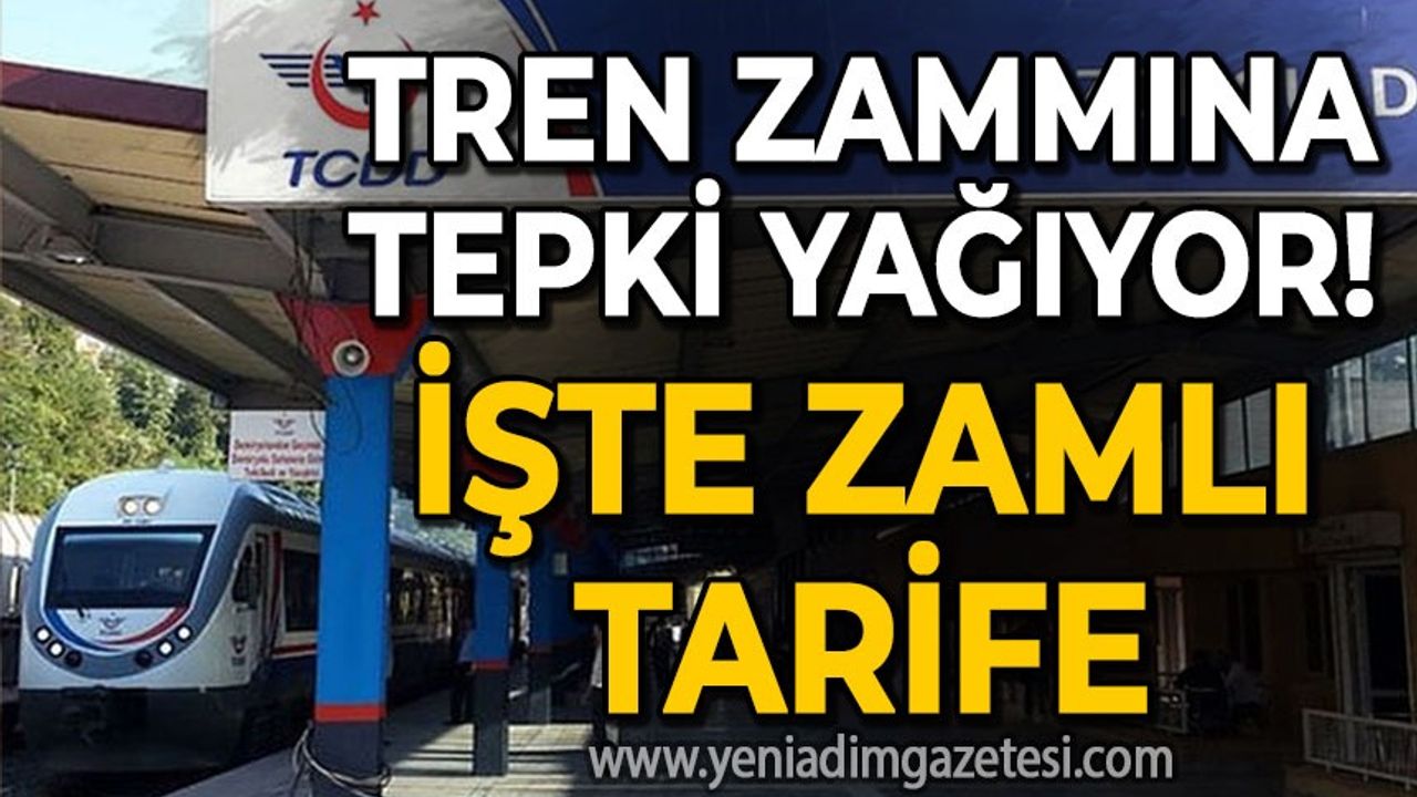 Zonguldak'ta tren zammına tepki yağıyor: İşte zamlı ücret tarifesi