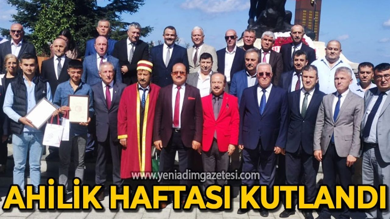 Zonguldak'ta Ahilik Haftası kutlandı: Yılın ahisi belirlendi