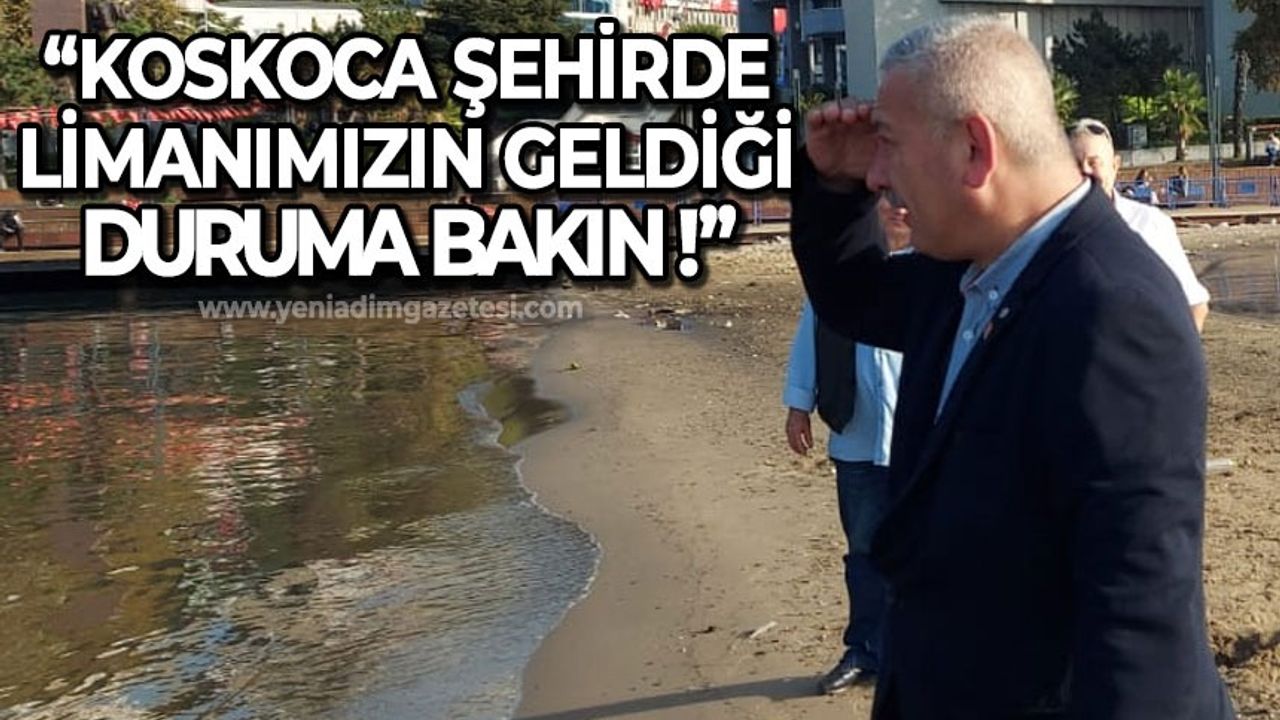 Osman Zaimoğlu: Koskoca şehirde limanımızın geldiği duruma bakın!