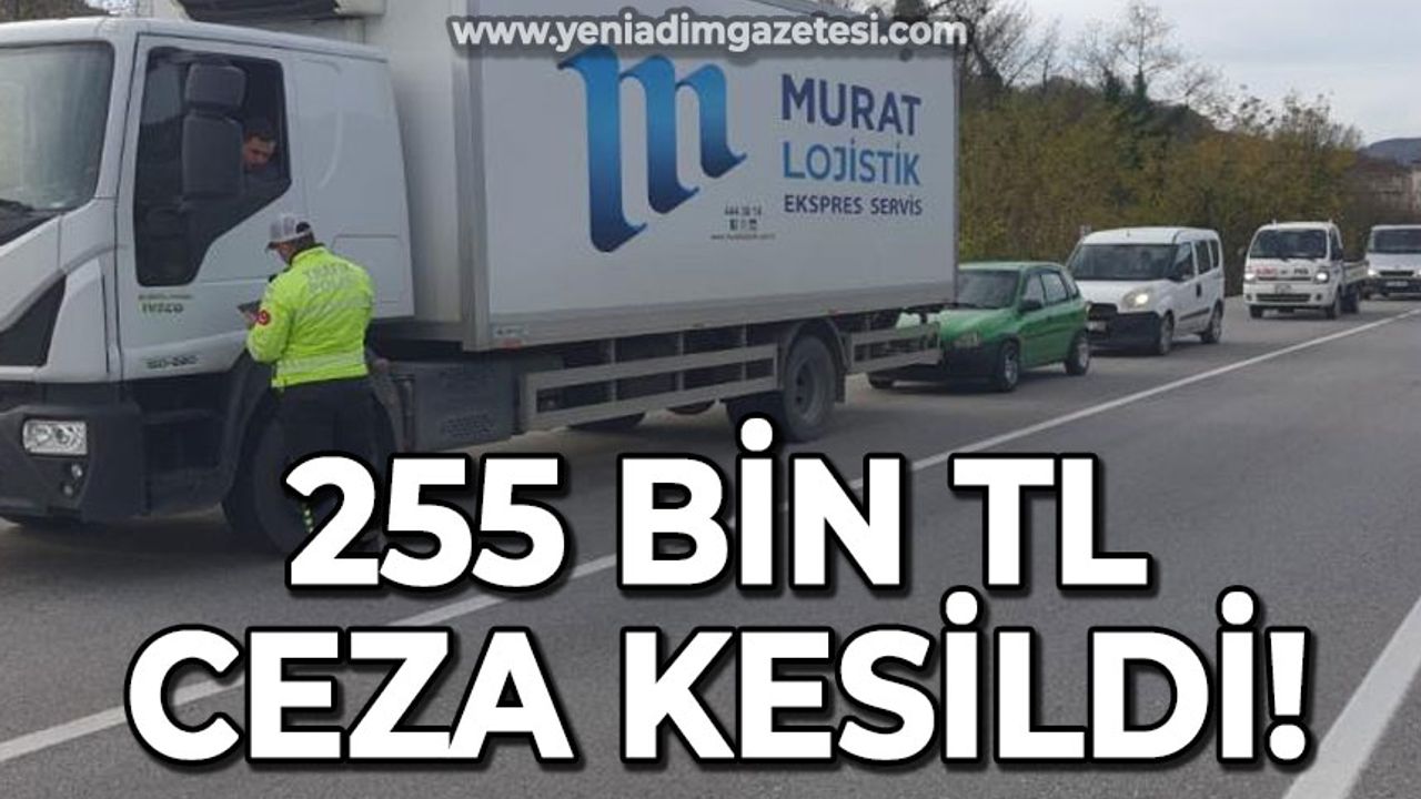 Zonguldak'ta 84 araca 255 bin TL ceza kesildi!
