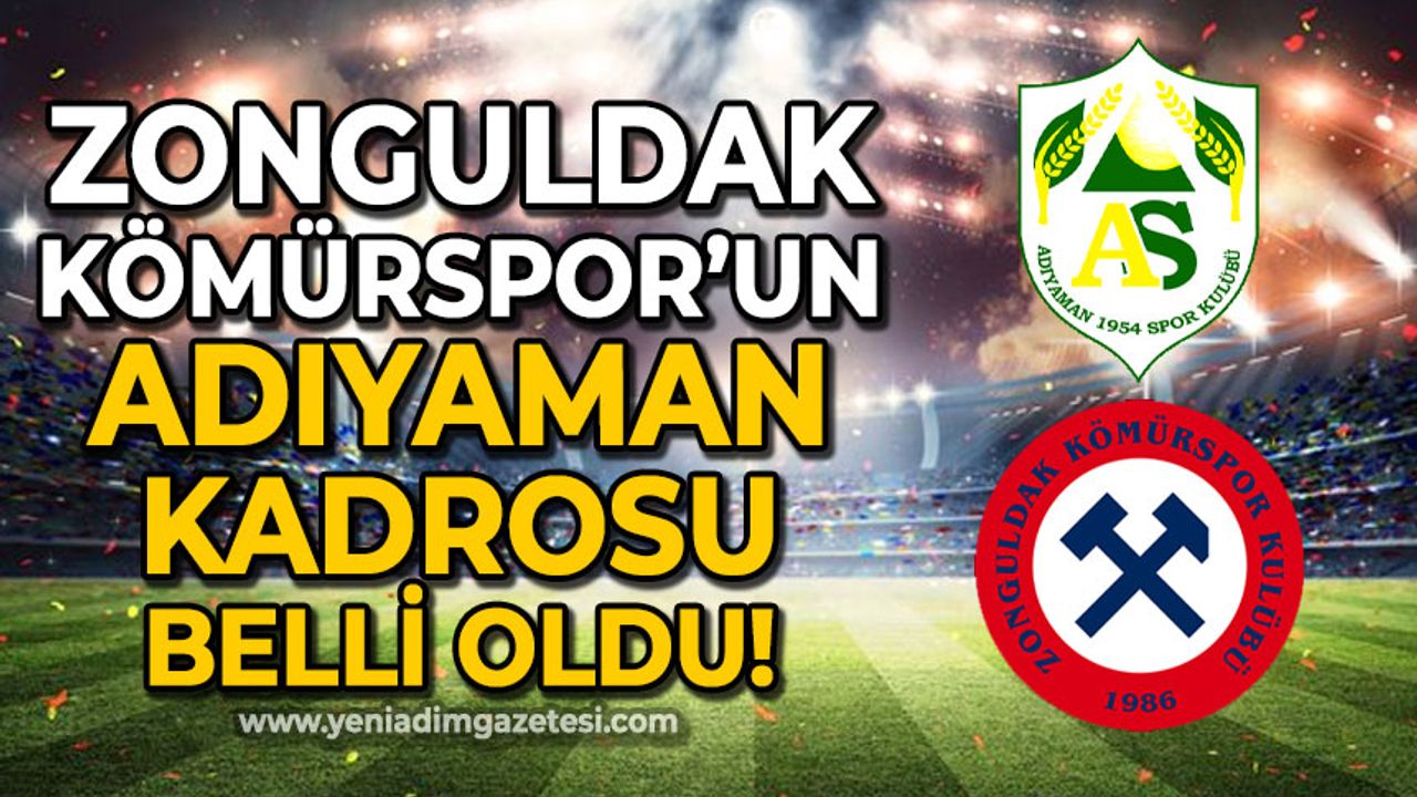 Zonguldak Kömürspor'un Adıyaman maçı kadrosu belli oldu