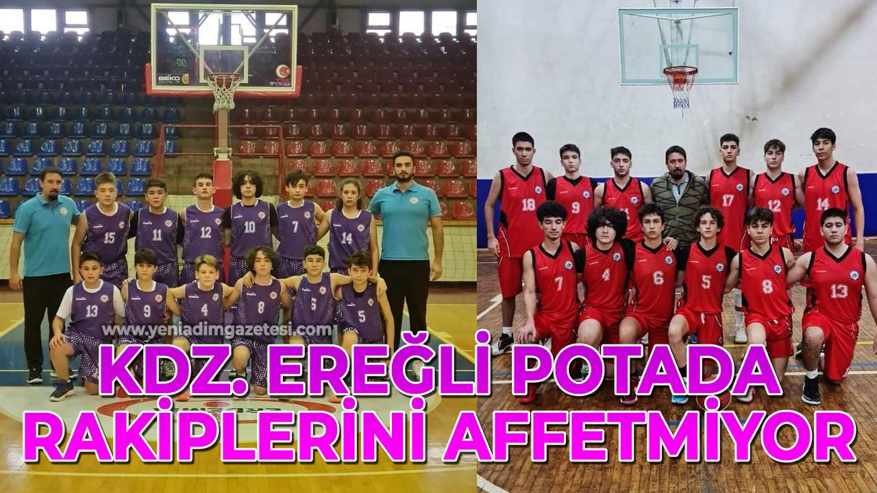 Kdz. Ereğli Belediyespor Basketbol Kulübü rakiplerini affetmiyor