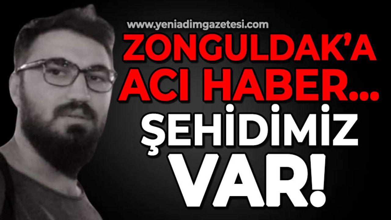 Zonguldak'a acı haber: İsmail Yazıcı şehit düştü!