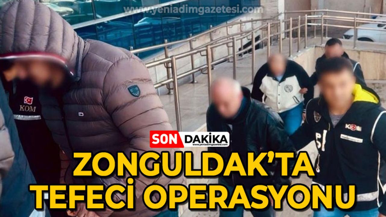 Zonguldak'ta tefecilik operasyonu: 1 tutuklu