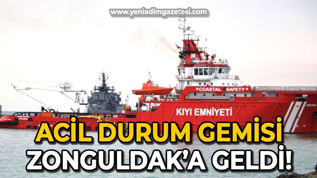 Acil Durum Gemisi Zonguldak'a geldi