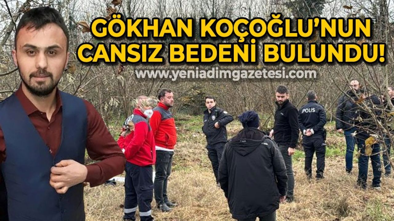 Gökhan Koçoğlu'nun cansız bedeni fındıklıkta bulundu!