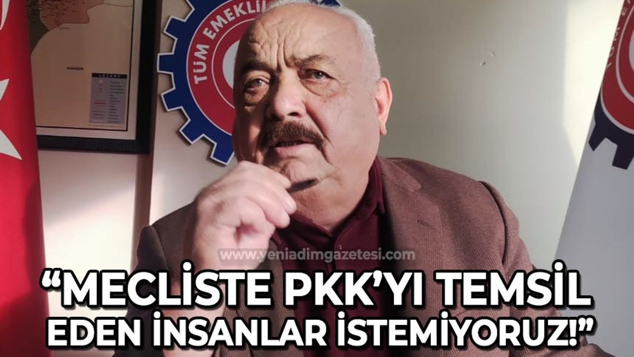 Mustafa Sarıoğlu: Mecliste PKK'yı temsil eden insanlar istemiyoruz!