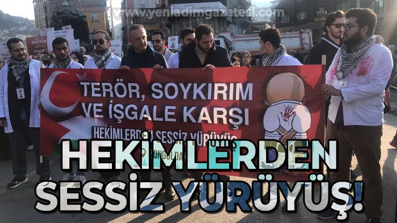 Zonguldak'ta hekimler soykırım ve işgale karşı sessizce yürüdü