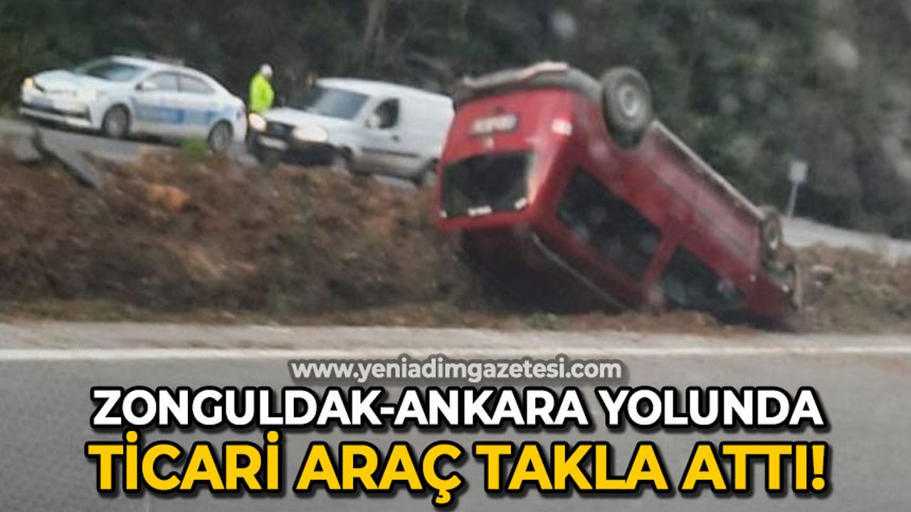 Zonguldak - Ankara yolunda trafik kazası: Ticari araç takla attı!