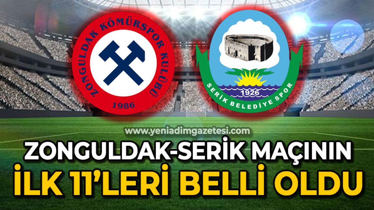 Zonguldak Kömürspor - Serik Belediyespor maçının ilk 11'leri belli oldu