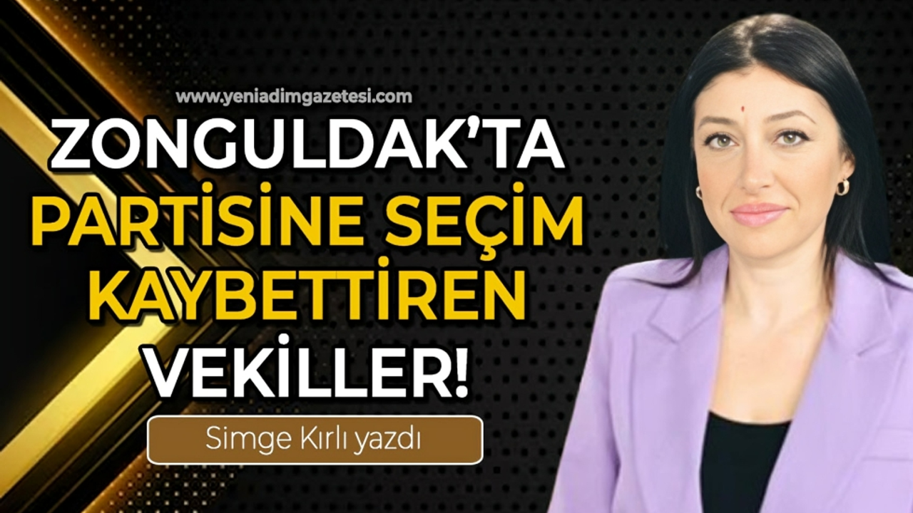 Zonguldak'ta partisine seçim kaybettiren vekiller!