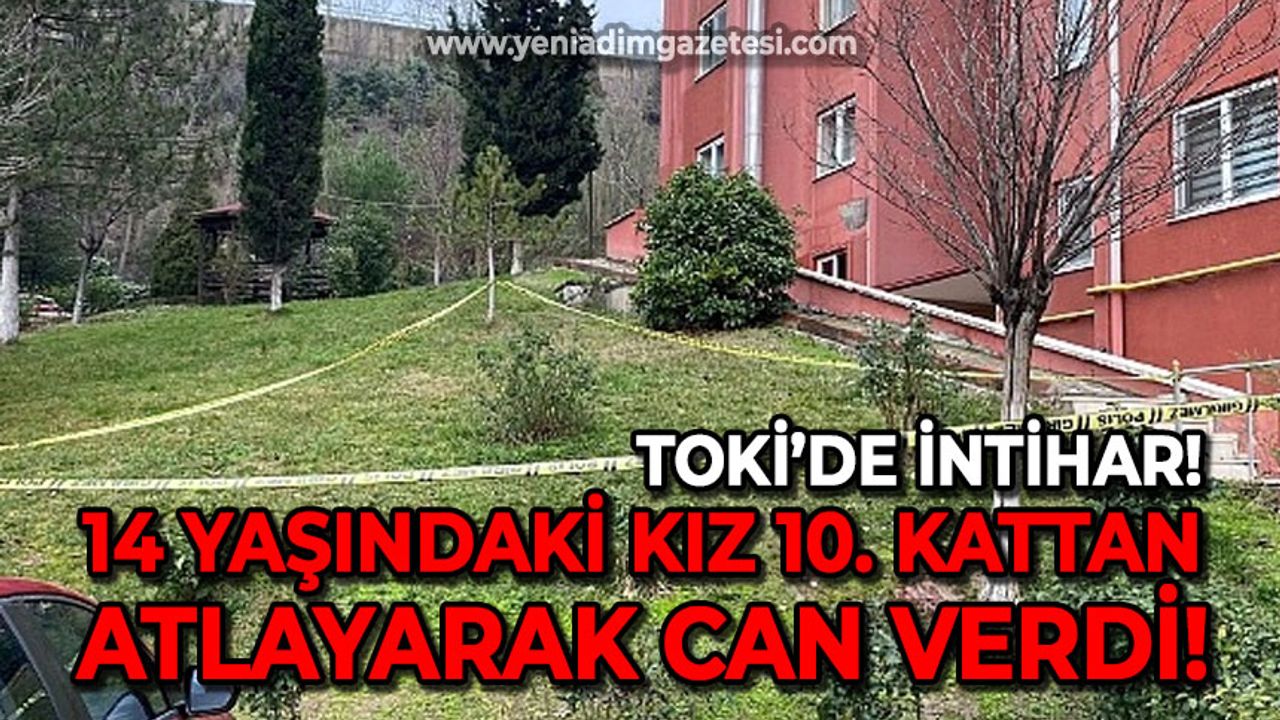 TOKİ'de intihar: 14 yaşındaki kız çocuğu 10. kattan kendini attı!