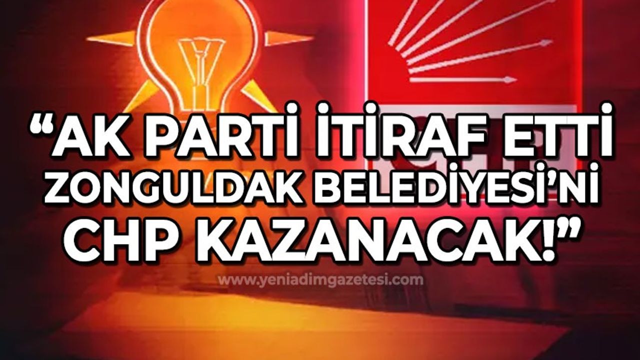 Osman Zaimoğlu: AK Parti itiraf etti, Zonguldak Belediyesi'ni CHP kazanacak!