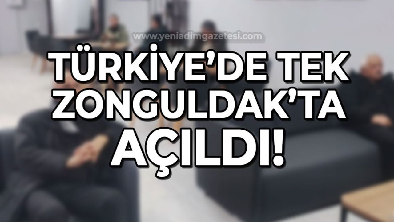 Türkiye'de tek: Zonguldak'ta açıldı!