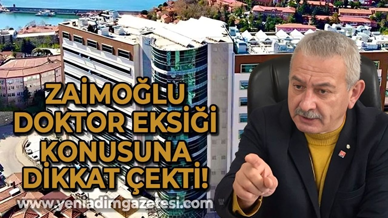 Osman Zaimoğlu Zonguldak'ta doktor eksiği konusuna dikkat çekti!