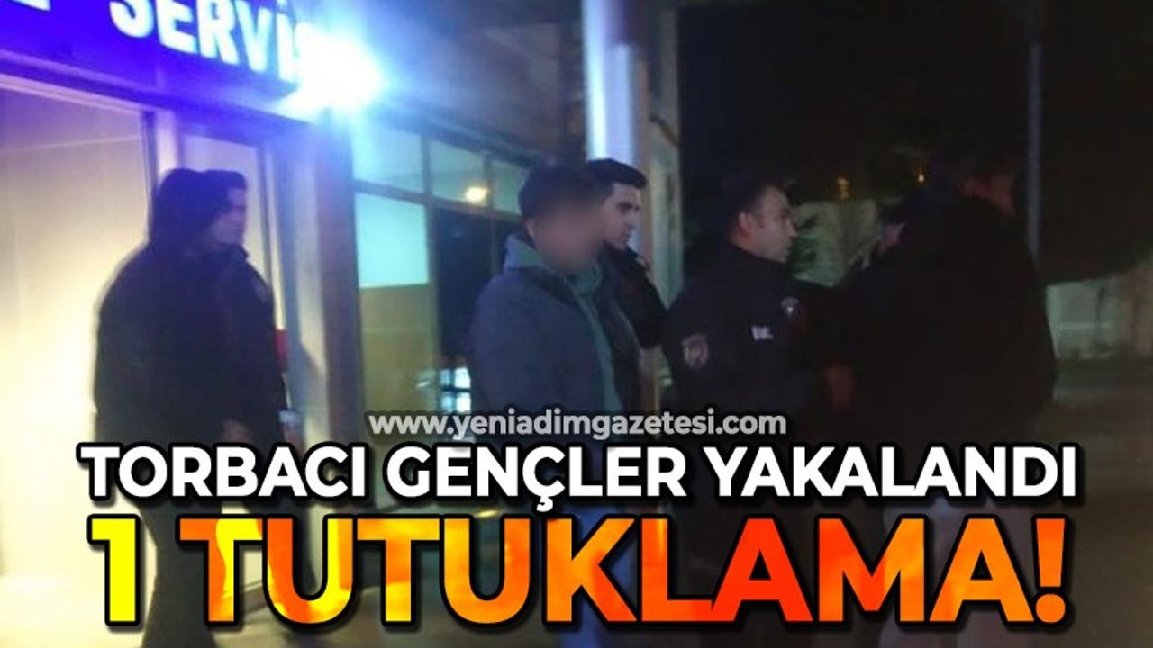 Zonguldak'ta torbacı gençler yakalandı: 1 tutuklama!