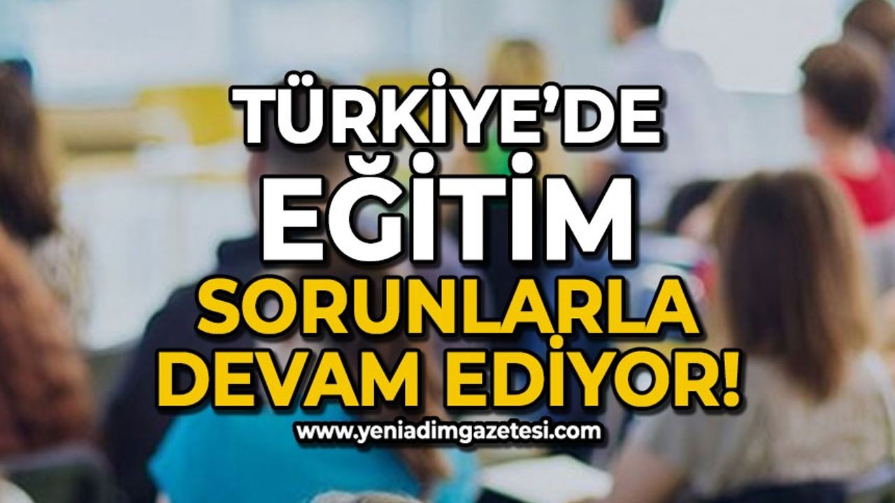 Kamuran Çataklı: Türkiye'de eğitim sorunlarla devam ediyor
