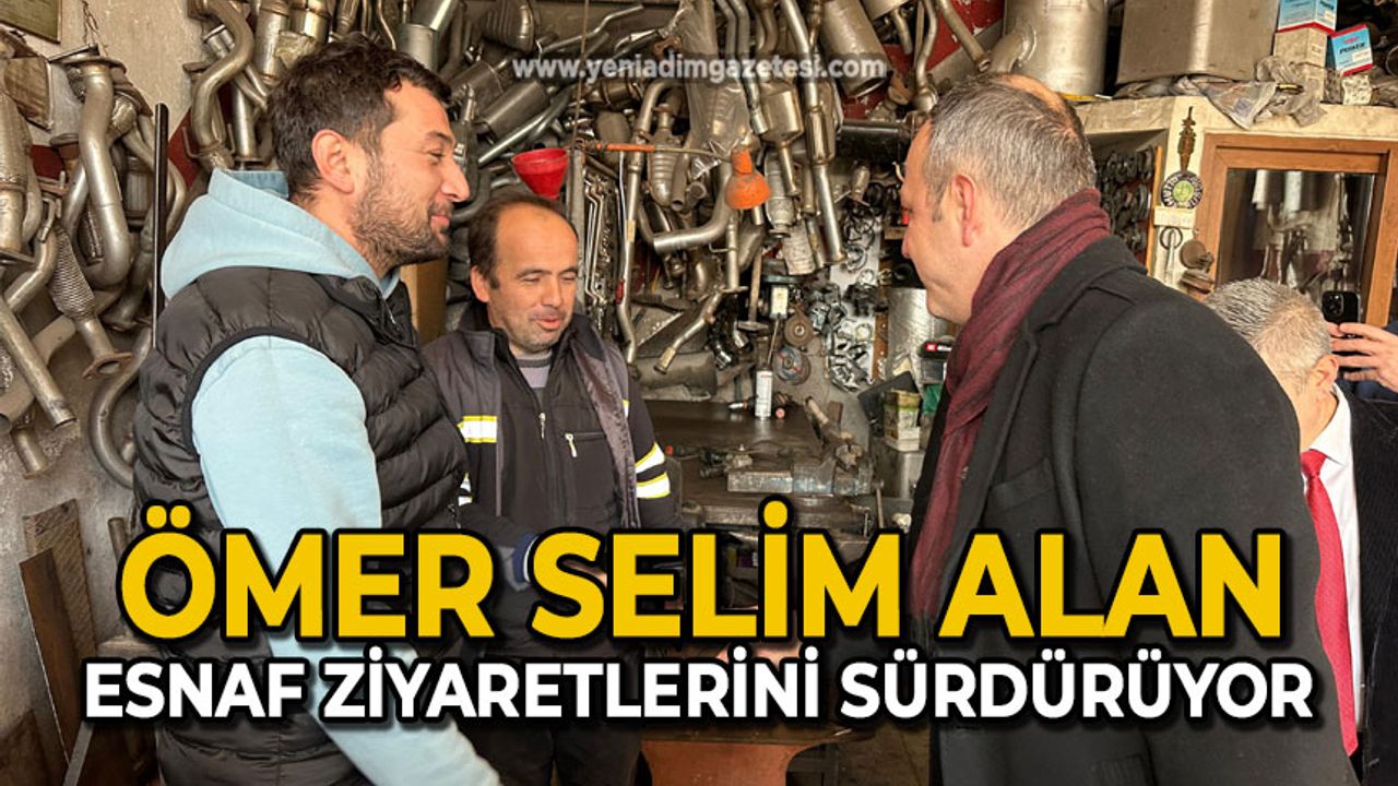 Ömer Selim Alan esnaf ziyaretlerini sürdürüyor