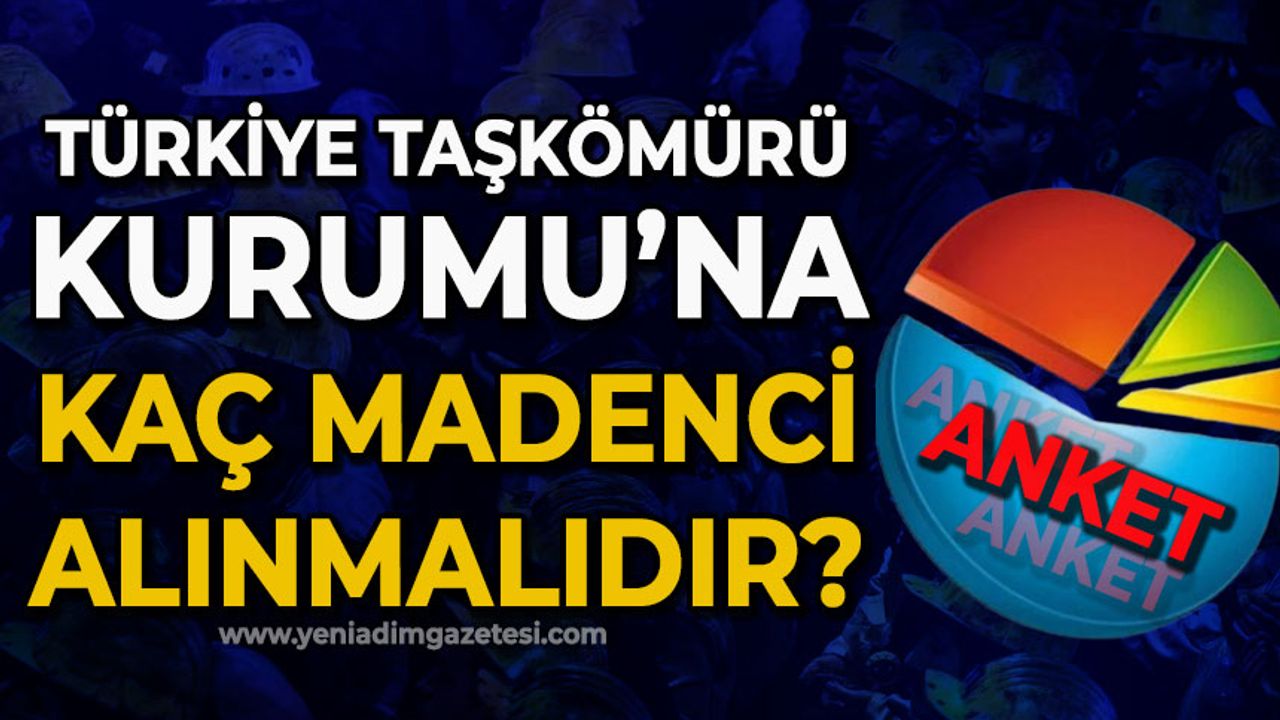 TTK'ya kaç madenci alınmalıdır?