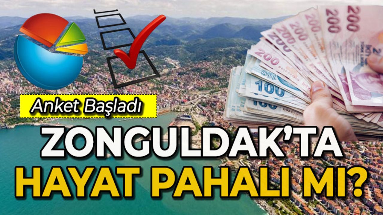 Zonguldak'ta hayat pahalı mı?