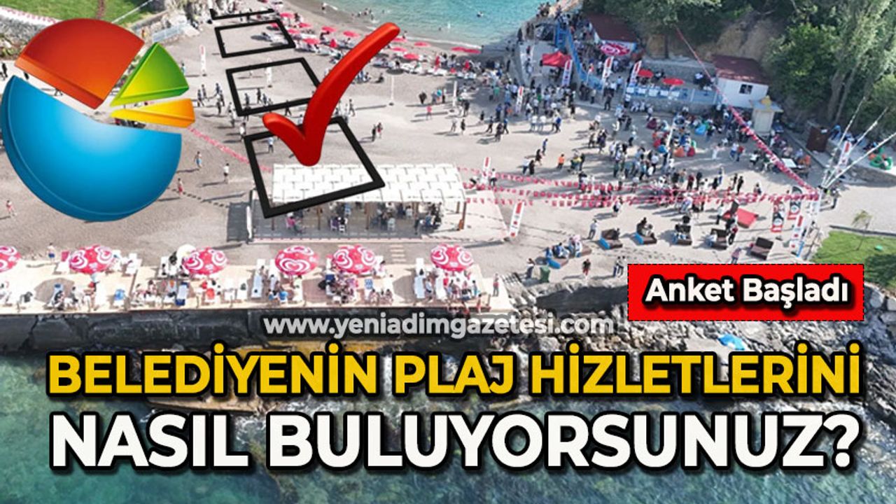 Belediyenin plaj hizmetlerini nasıl buluyorsunuz?