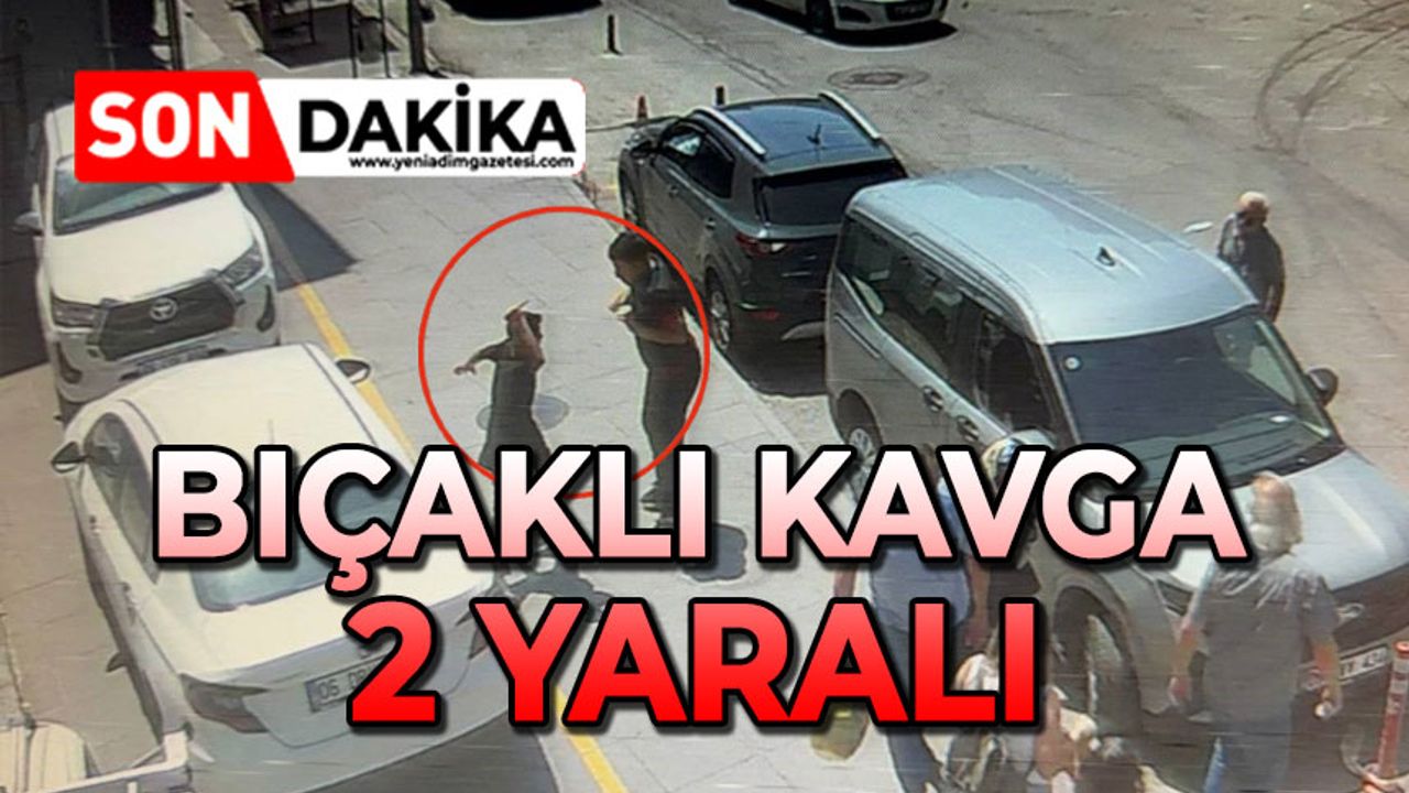 Bıçaklı kavga: 2 yaralı