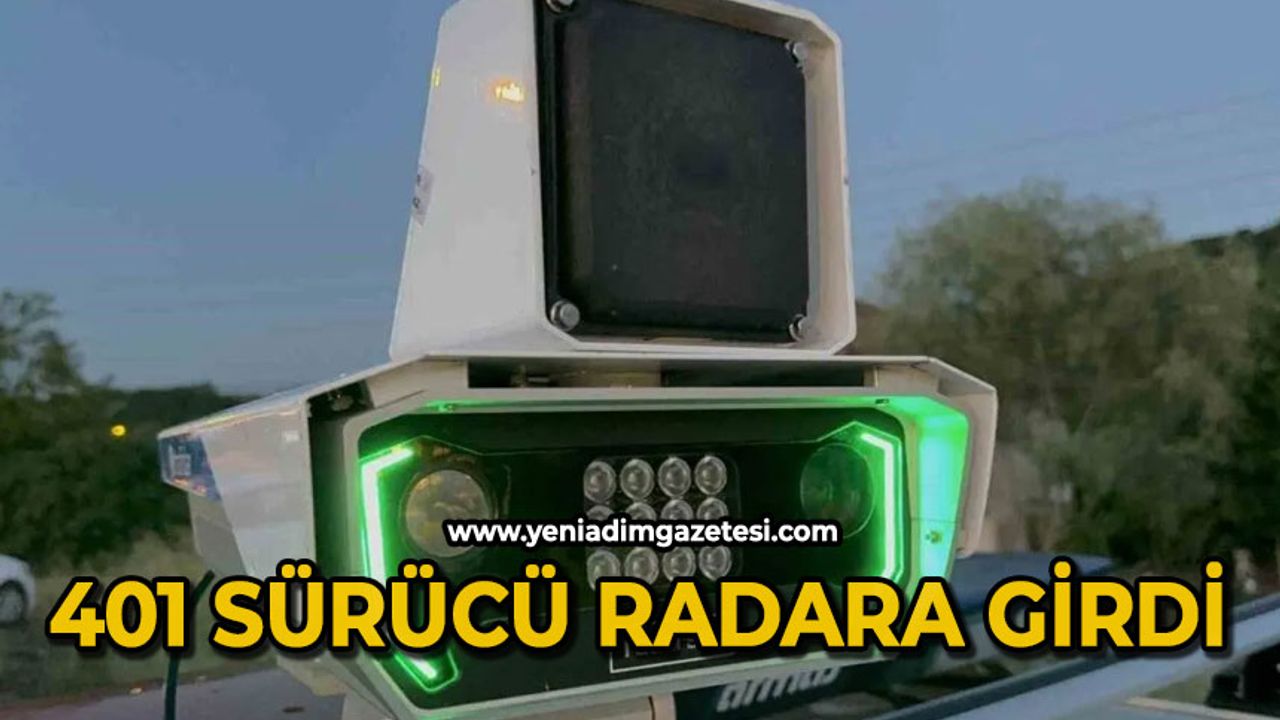 401 sürücü radara girdi