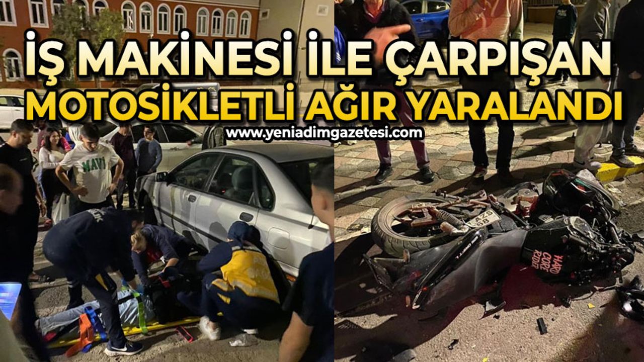 İş makinesi ile çarpışan motosikletli ağır yaralandı